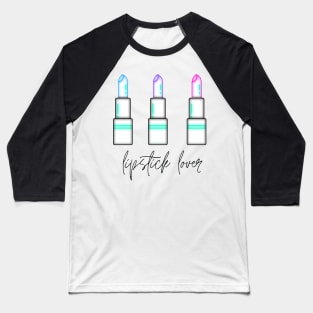 lipstick lover Baseball T-Shirt